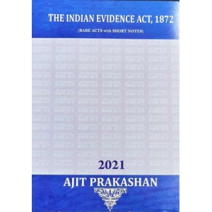 Ajit Prakashan's The Indian Evidence Act, 1872 (Bare Acts with Short Notes) 
